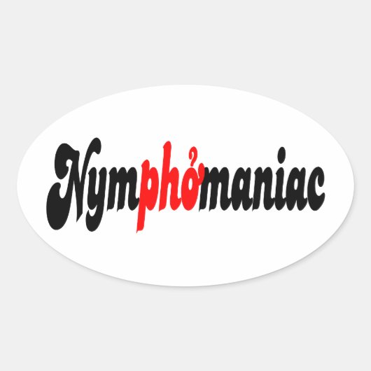 Nymphomaniac Ovale Sticker (Voorkant)