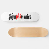 Nymphomaniac Persoonlijk Skateboard (Horizontaal)