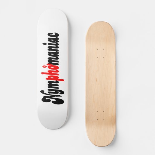 Nymphomaniac Persoonlijk Skateboard (Voorkant)