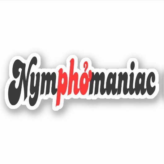 Nymphomaniac Sticker (Voorkant)