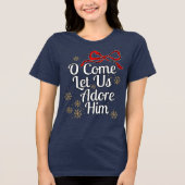 O Come Let Us Adore Him T-Shirt (Voorkant)