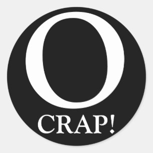 O, CRAP! RONDE STICKER