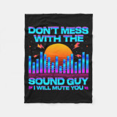 O Engineer Quotes Don't Mess With The Sound Guy  Fleece Deken (Voorkant)