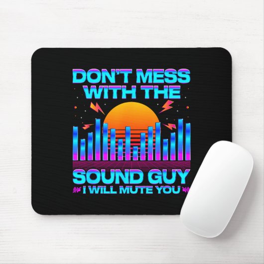 O Engineer Quotes Don't Mess With The Sound Guy  Muismat (Met muis)