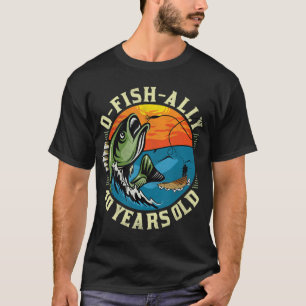 O-Fish-Ally 40 jaar oud, 40e verjaardag Vist T- T-shirt