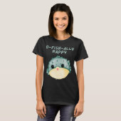 O-Fish-Ally Gelukkig T-shirt (Voorkant volledig)