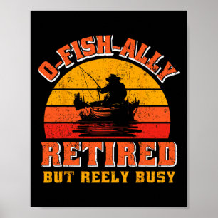O-fish-ally Gepensioneerd Grappig Visser Shirt Pen Poster