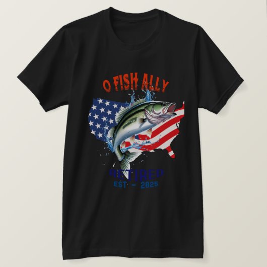 O-FISH-ALLY Gepensioneerd: Trots, vrij en Gevist 2 T-shirt (Design voorkant)