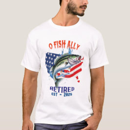 O-FISH-ALLY Gepensioneerd: Trots, vrij en Gevist 2 T-shirt