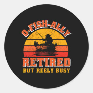 O-fish-ieel met pensioen Fun Shirt Visser Pensioen Ronde Sticker