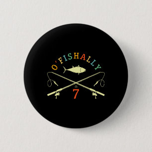 O-fishally 7 jaar oude visser verjaardag 7de verja ronde button 5,7 cm