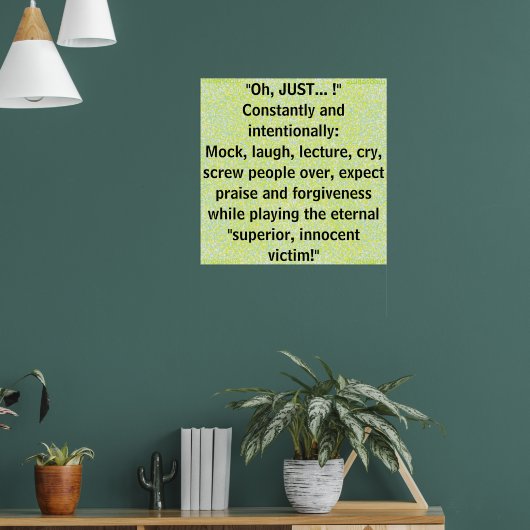 "O, GEWOON... !" Voortdurend en opzettelijk Poster (Woonkamer 1)