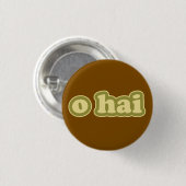 O HAI Lolcat Spreek Flair Pinback Button (Voorkant /achterkant)