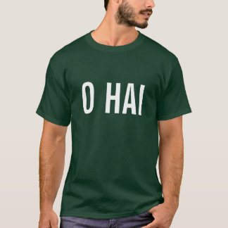 O HAI T-SHIRT