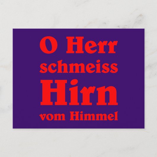 O Herr schmeiss Hirn vom Himmel Briefkaart (Voorkant)