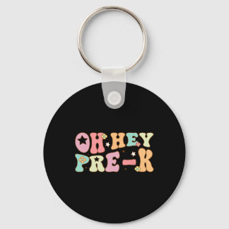 O Hey Pre K Groovy Ck Naar School Gelukkig Eerste  Sleutelhanger