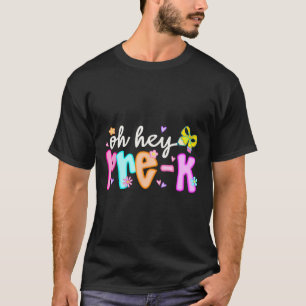 O Hey Pre K Peuterspeelzaal Terug naar school Eers T-shirt