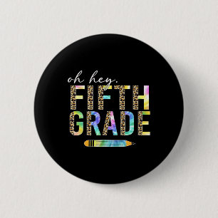 O Hey Vijfde Klas Terug Naar School Studenten 5e L Ronde Button 5,7 Cm