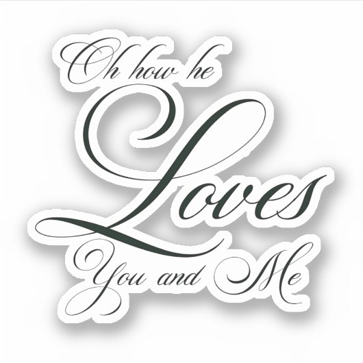 O hoe hij liefheeft sticker (Voorkant)