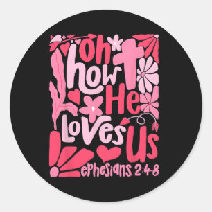 O Hoe Hij Ons Liefheeft Boho Valentijn Bloem Jezus Ronde Sticker