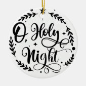 O, Holy Night Hand Lettering Script | B&W Keramisch Ornament (Voorkant)
