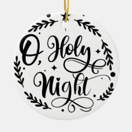O, Holy Night Hand Lettering Script | B&W Keramisch Ornament