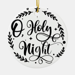 O, Holy Night Hand Lettering Script B&W Keramisch Ornament