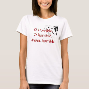 O Horrible T-shirt