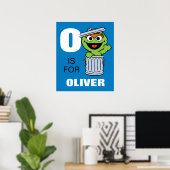 O is voor Oscar de Grouch | Jouw namen toevoegen Poster (Thuiskantoor)