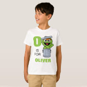 O is voor Oscar de Grouch | Jouw namen toevoegen T-shirt (Voorkant volledig)