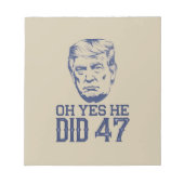 O ja, dat deed hij 47 Trump 2024 Notitieblok (Voorkant)
