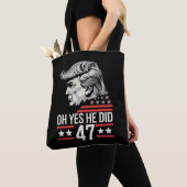 O ja, dat deed hij 47 Trump 2024  Tote Bag (Dichtbij)