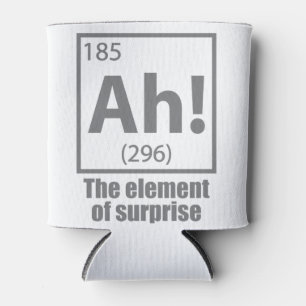 O, ja. Element of Surprise Funny Chemistry Joke Blikjeskoeler