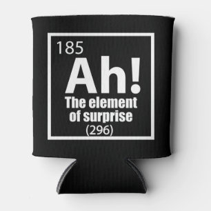 O, ja. Element of Surprise Funny Chemistry Joke Blikjeskoeler