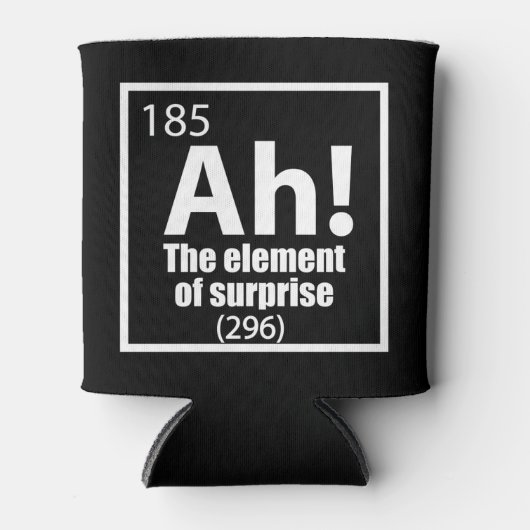 O, ja. Element of Surprise Funny Chemistry Joke Blikjeskoeler (Voorkant)