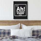 O, ja. Element of Surprise Funny Chemistry Joke Canvas Afdruk (Insitu (Slaapkamer))