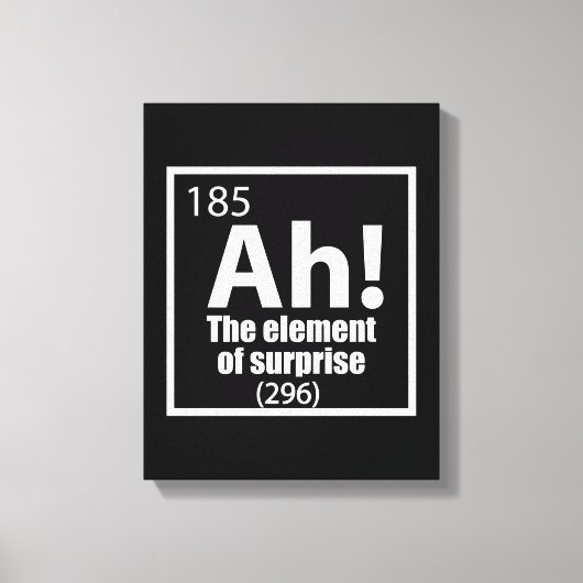 O, ja. Element of Surprise Funny Chemistry Joke Canvas Afdruk (Voorkant)