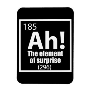 O, ja. Element of Surprise Funny Chemistry Joke Magneet