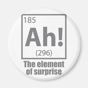 O, ja. Element of Surprise Funny Chemistry Joke Magneet