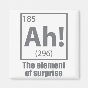 O, ja. Element of Surprise Funny Chemistry Joke Magneet
