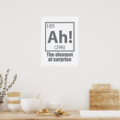 O, ja. Element of Surprise Funny Chemistry Joke Poster (Keuken)