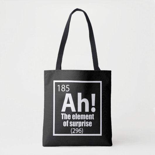 O, ja. Element of Surprise Funny Chemistry Joke Tote Bag (Voorkant)