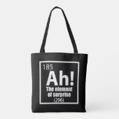 O, ja. Element of Surprise Funny Chemistry Joke Tote Bag (Achterkant)