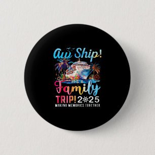 O jee! Het is een gezinsreis 2025 Familie Matching Ronde Button 5,7 Cm