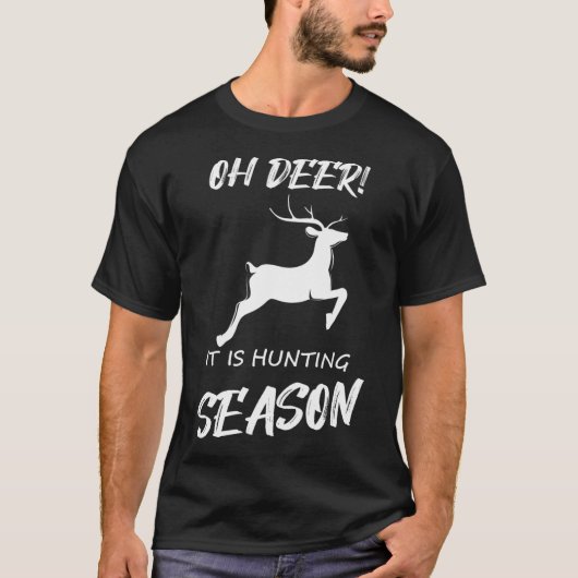 O jee! Het is jachtseizoen T-shirt (Voorkant)