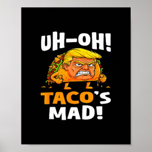 O jee Taco is Boos! - Oranje Gezicht Trump Taco  Poster