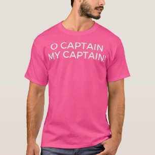 O Kapitein Mijn Kapitein Popcultuur T-shirt
