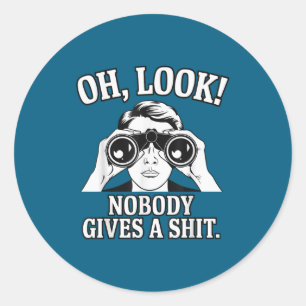 O kijk niemand geeft een grappige sarcastische gez ronde sticker