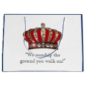"O King, we aanbidden de grond waar je op loopt!" Large Cadeautasje (Voorkant)