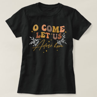 O kom, laten wij Hem aanbidden met Christelijke Ke T-shirt